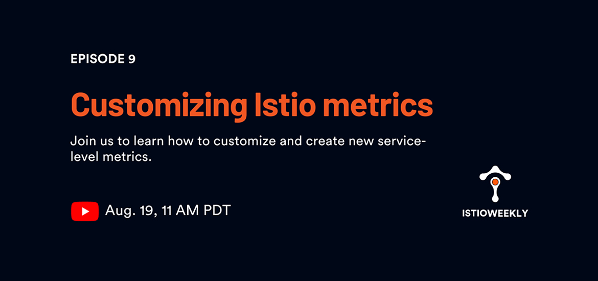  Customizing Istio metrics